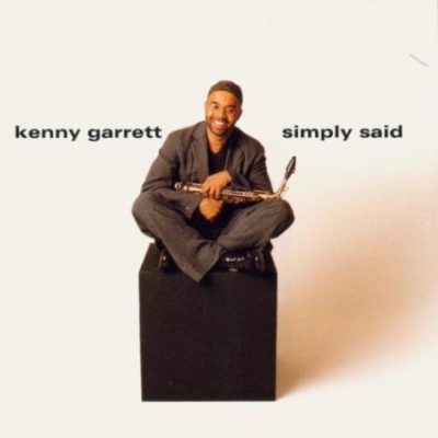 Kenny Garrett Simply Said