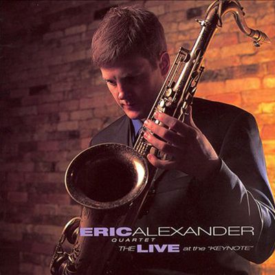 Eric Alexander Live at the Keynote