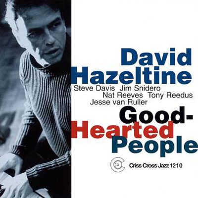 David Hazeltine Good-Hearted People