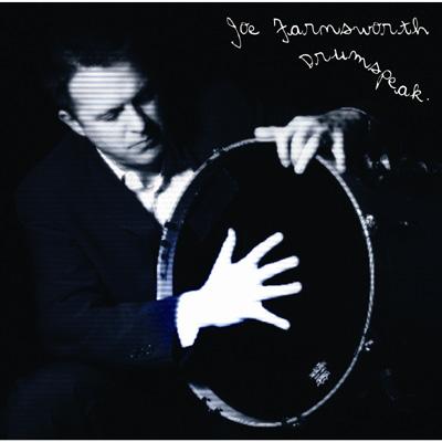 Joe Farnsworth Drumspeak